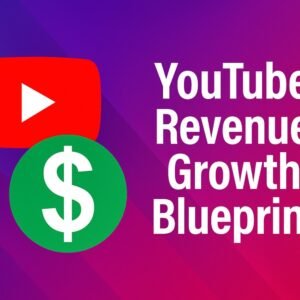 YouTube Revenue Growth Blueprint